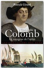 Couverture ebook de Christophe Colomb Le Voyageur de l'infini, de Patrick Girard