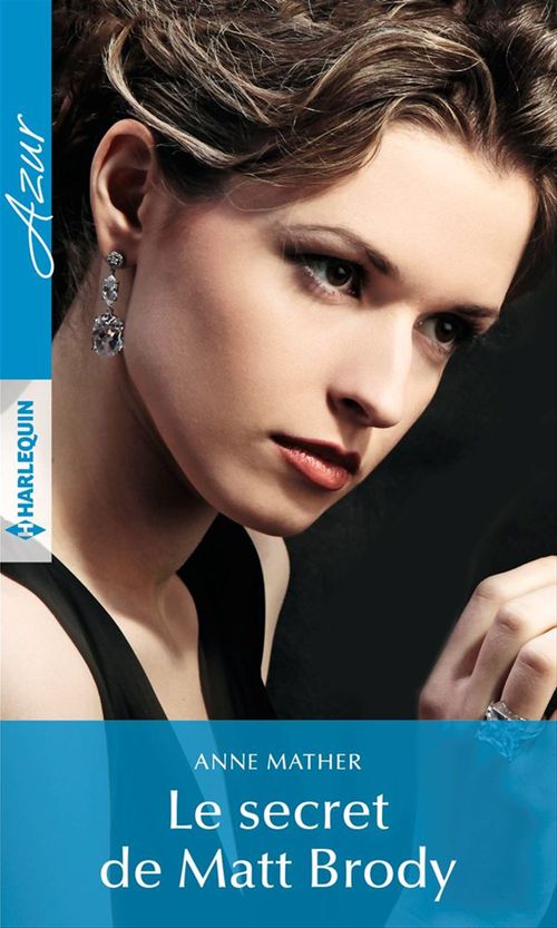 Couverture ebook de Le secret de Matt Brody, de Anne Mather