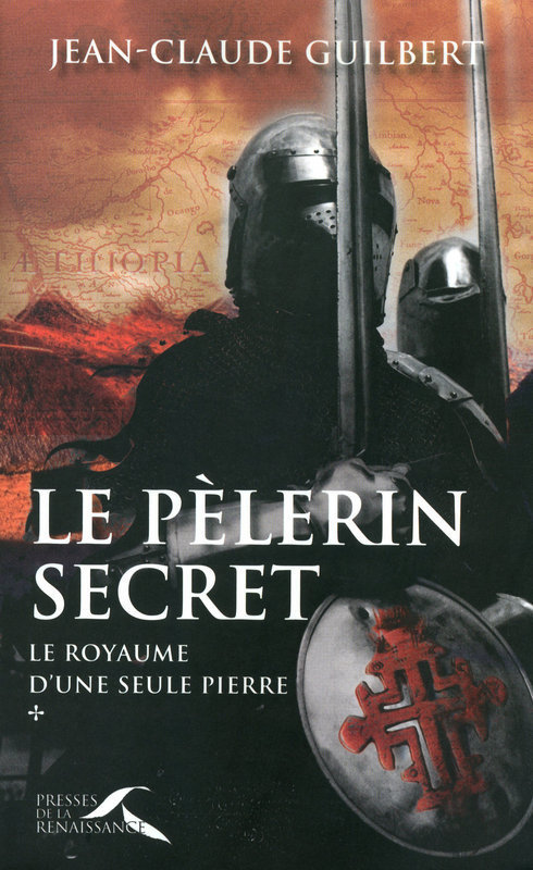 Couverture ebook de Le royaume d'une seule pierre T01 Le pélerin secret (1174-1184), de Jean-claude Guilbert
