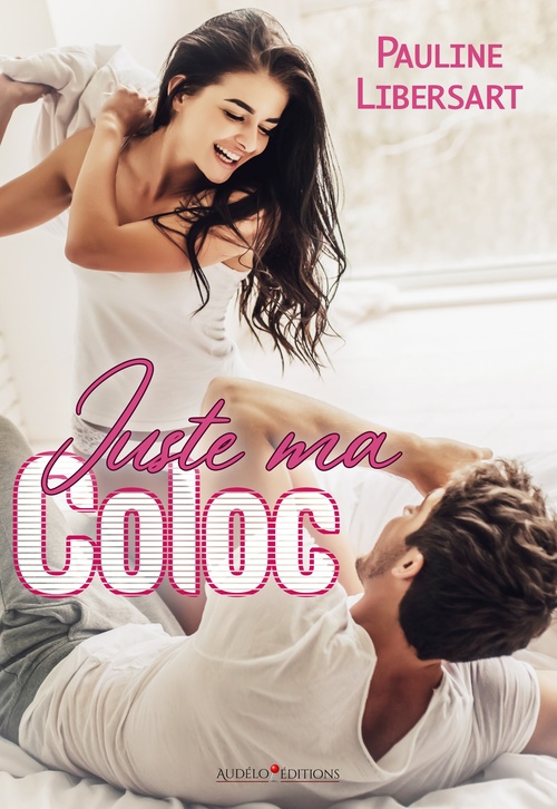 ebook cover of Juste ma coloc, by Pauline Libersart
