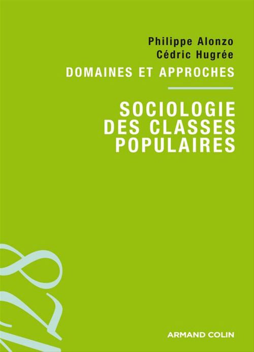 ebook cover of Sociologie des classes populaires, by Philippe Alonzo, Cédric Hugrée