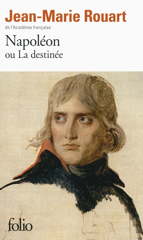 Couverture ebook de Napoléon ou La destinée, de Jean-Marie Rouart