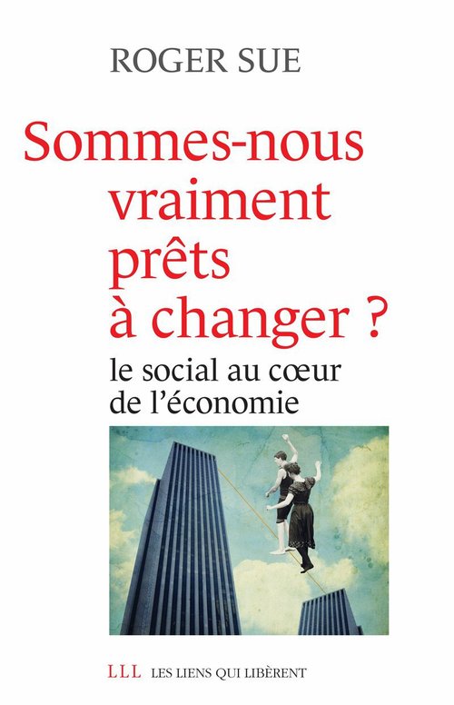 Couverture ebook de Sommes-nous vraiment prêts à changer ?, de Roger Sue