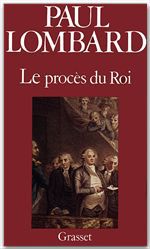 Couverture ebook de Le procès de Louis XVI, de Paul Lombard