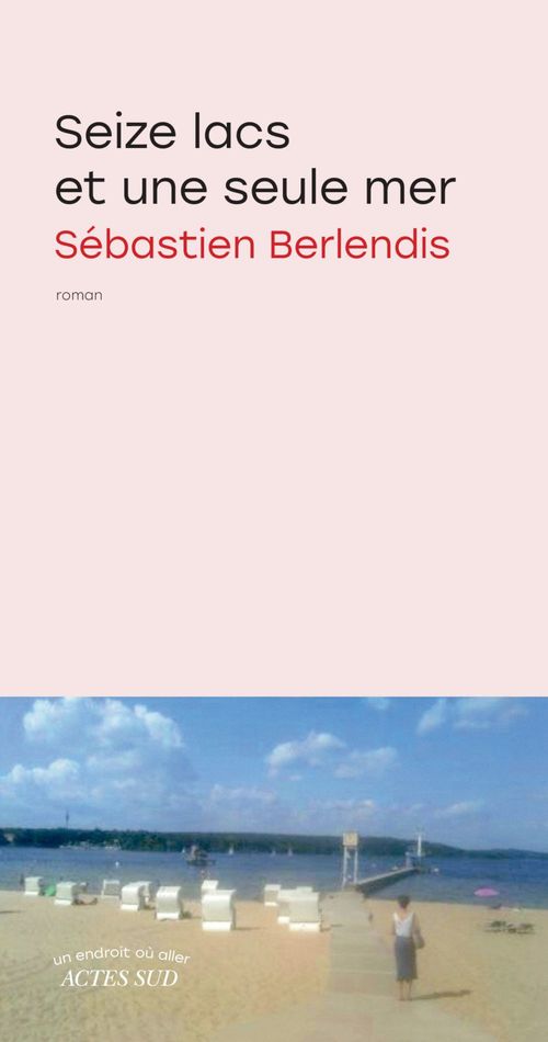 ebook cover of Seize lacs et une seule mer, by Sébastien Berlendis