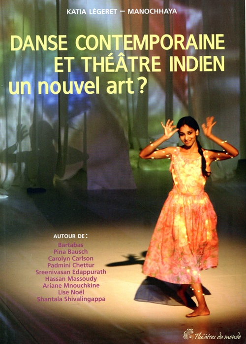 Couverture ebook de Danse contemporaine et théâtre indien - Un nouvel art ?, de Katia Légeret-manochhaya