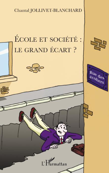 Couverture ebook de Ecole et société : le grand écart ?, de Chantal Jollivet-blanchard