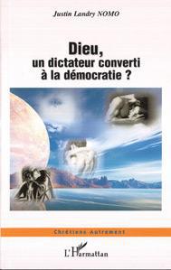 ebook cover of Dieu un dictateur converti a la démocratie, by Justin-landry Nomo