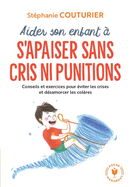 Couverture ebook de Aider son enfant à s'apaiser sans cris ni punitions, de Camille Benoît, Stéphanie Couturier