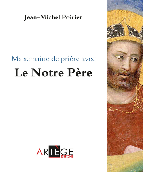 Couverture ebook de Ma semaine de prière avec le Notre Père, de Jean-Michel Poirier