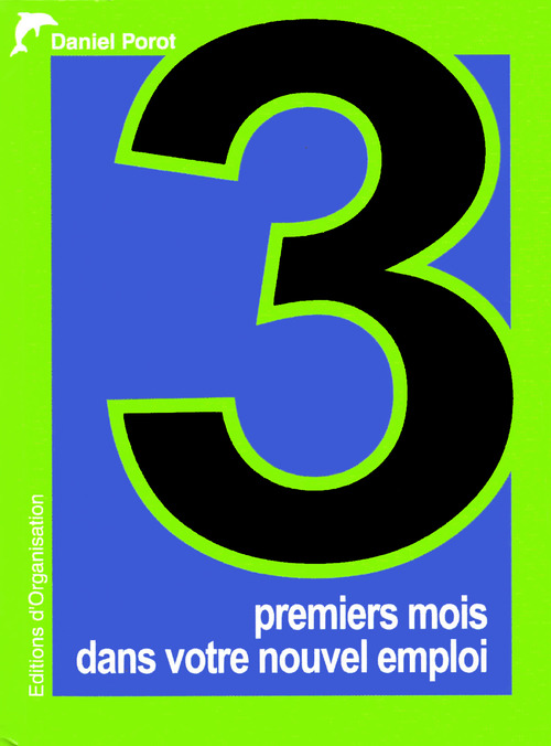 Couverture ebook de 3 premiers mois dans votre nouvel emploi, de Porot