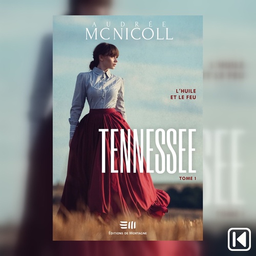 audiobook cover of Tennessee Tome 1 - L'huile et le feu, by Audrée Mc Nicoll