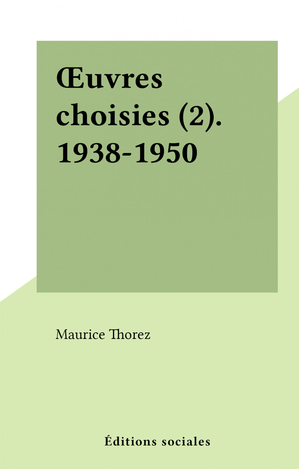 Couverture ebook de OEuvres choisies (2). 1938-1950, de Maurice Thorez