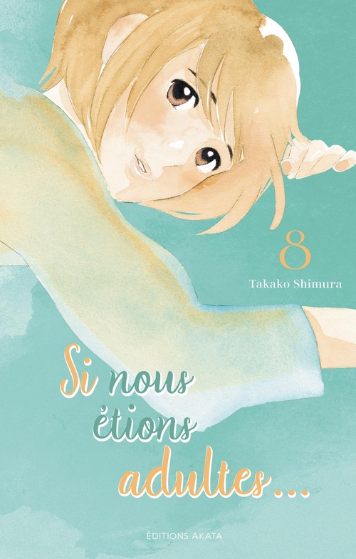 Couverture ebook de Si nous étions adultes... - Tome 8, de Takako Shimura