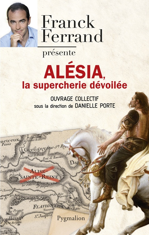 Couverture ebook de Alésia, la supercherie dévoilée, de Franck Ferrand