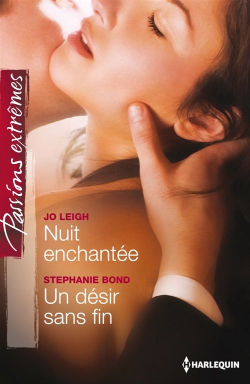 ebook cover of Nuit enchantée - Un désir sans fin, by Stephanie Bond, Jo Leigh