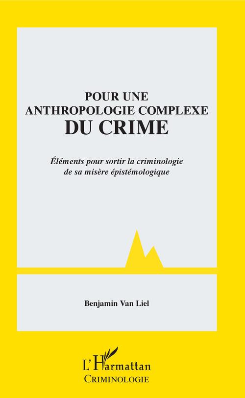 ebook cover of Pour une anthropologie complexe du crime, by Benjamin Van Liel