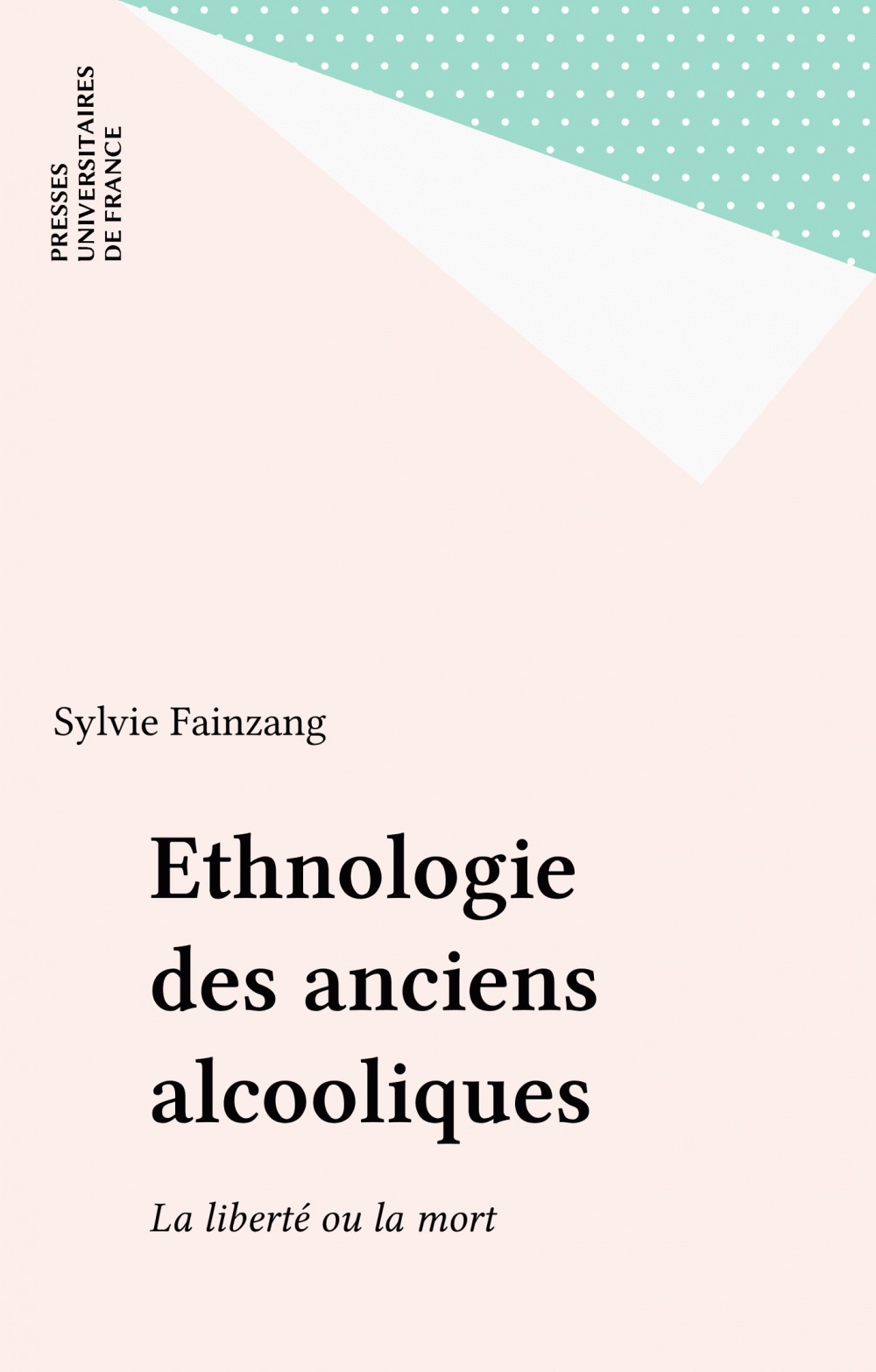 Couverture ebook de Ethnologie des anciens alcooliques, de Sylvie Fainzang