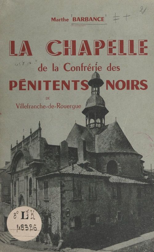 Couverture ebook de La chapelle de la Confrérie des Pénitents Noirs de Villefranche-de-Rouergue, de Marthe Barbance