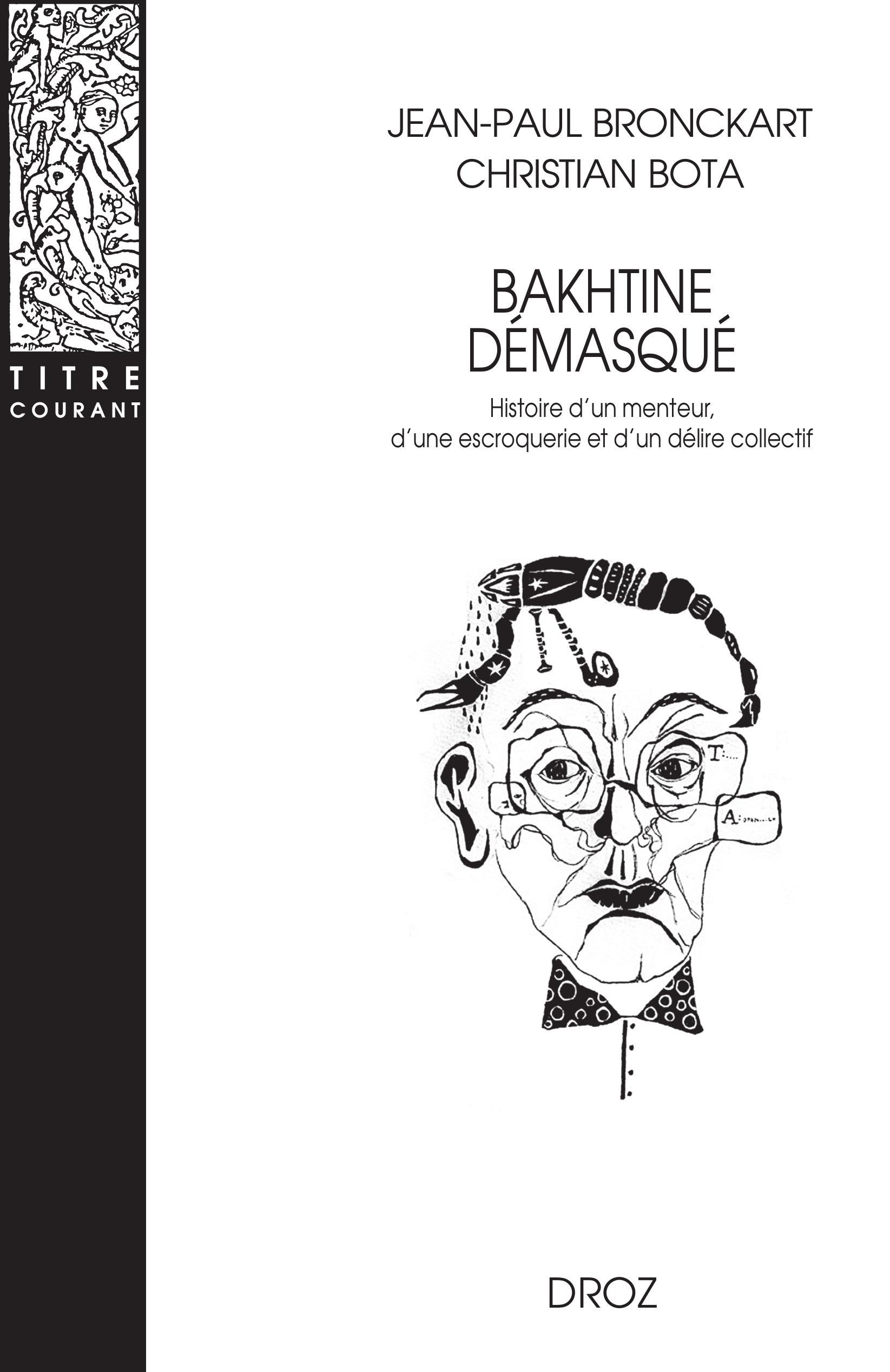 Couverture ebook de Bakhtine démasqué. Histoire d'un menteur, d'une escroquerie et d'un délire collectif, de Cristian Bota