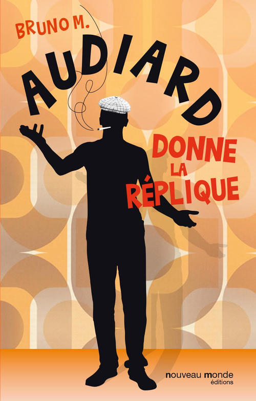 Couverture ebook de Audiard donne la réplique, de Philippe Durant, Bruno M.