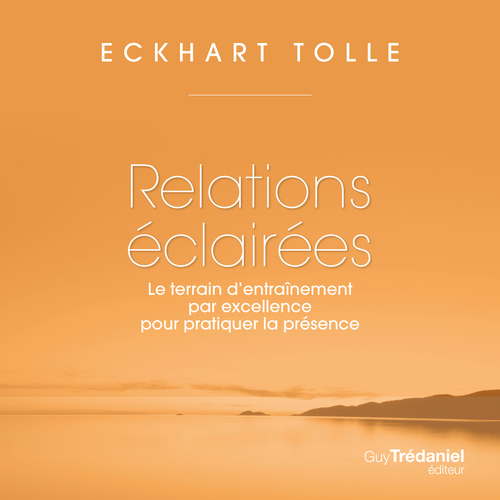 audiobook cover of Relations éclairées, by Eckhart Tolle