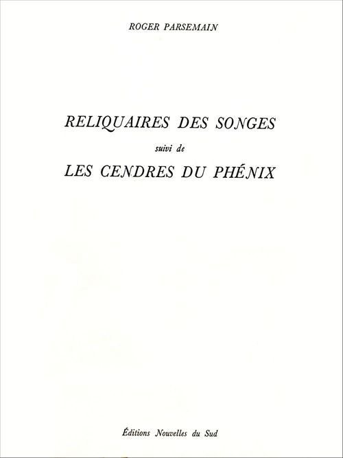 Couverture ebook de Reliquaires des songes suivi de Les cendres du phénix, de Roger Parsemain