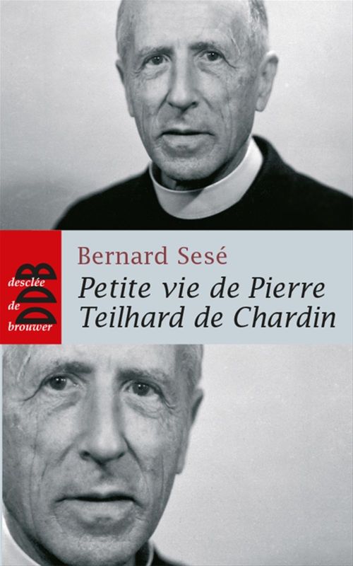 ebook cover of Petite vie de Pierre Teilhard de Chardin, by Bernard Sesé