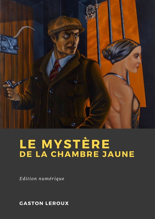 Couverture ebook de Le Mystère de la chambre jaune, de Gaston Leroux