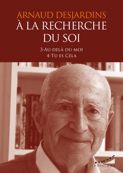 ebook cover of A la recherche du Soi : 3-Au-delà du moi 4-Tu es Cela, by Arnaud Desjardins
