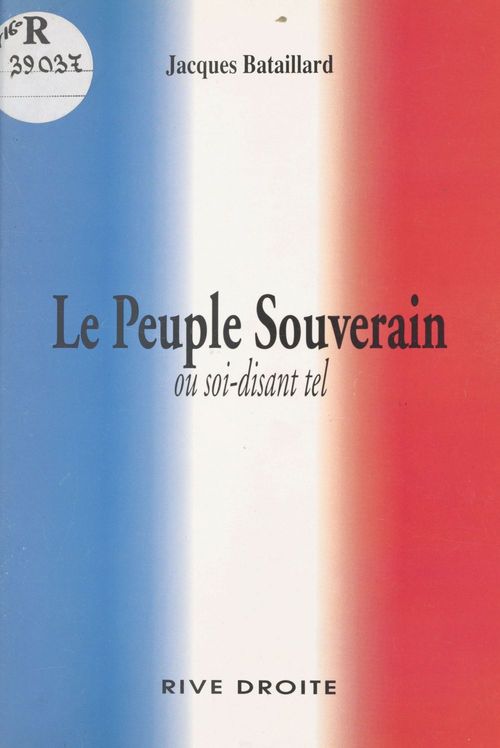 Couverture ebook de Le Peuple souverain ou soi-disant tel, de Bataillard