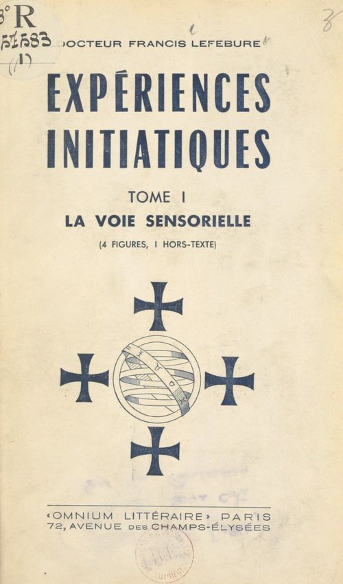 Couverture ebook de Expériences initiatiques (1). La voie sensorielle, de Francis Lefebure