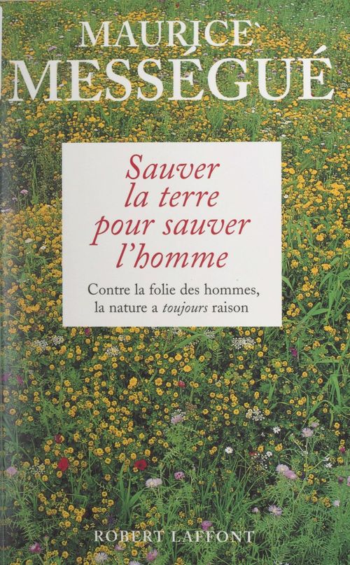 ebook cover of Sauver la terre pour sauver l'homme, by Maurice Messegue
