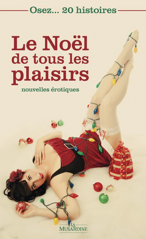 Couverture ebook de Osez 20 histoires - Le Noël de tous les plaisirs, de Collectif