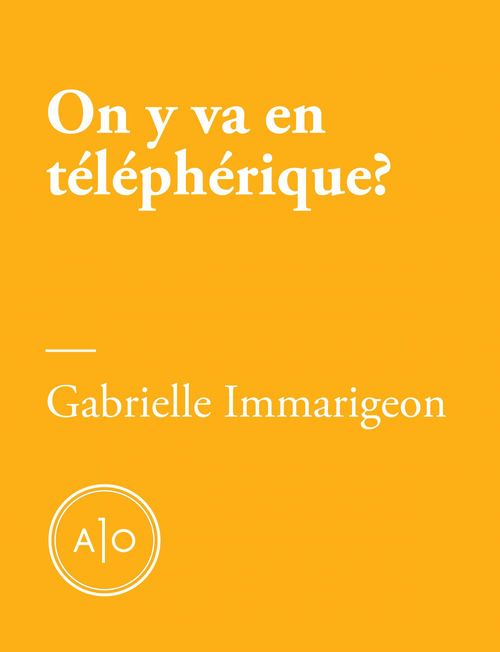 Couverture ebook de On y va en téléphérique?, de Gabrielle Immarigeon