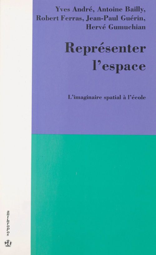Couverture ebook de Représenter l'espace : l'imaginaire spatial à l'école, de Yves Andre