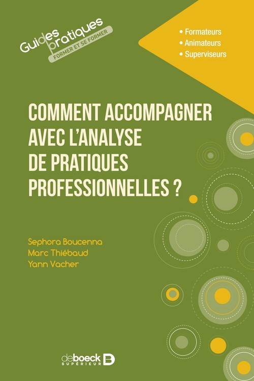 Couverture ebook de Comment accompagner avec l'analyse de pratiques professionnelles ?, de Séphora Boucenna, Marc Thiébaud, Yann Vacher
