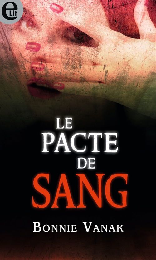 ebook cover of Le pacte de sang, by Bonnie Vanak