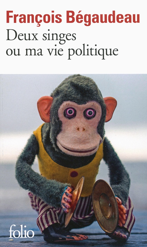 ebook cover of Deux singes ou ma vie politique, by François Bégaudeau