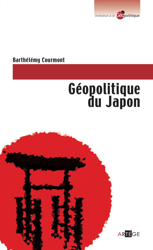 ebook cover of Géopolitique du Japon, by Barthélémy Courmont