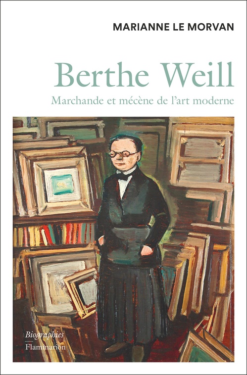 Couverture ebook de Berthe Weill. Marchande et mécène de l'art moderne, de Marianne Le Morvan