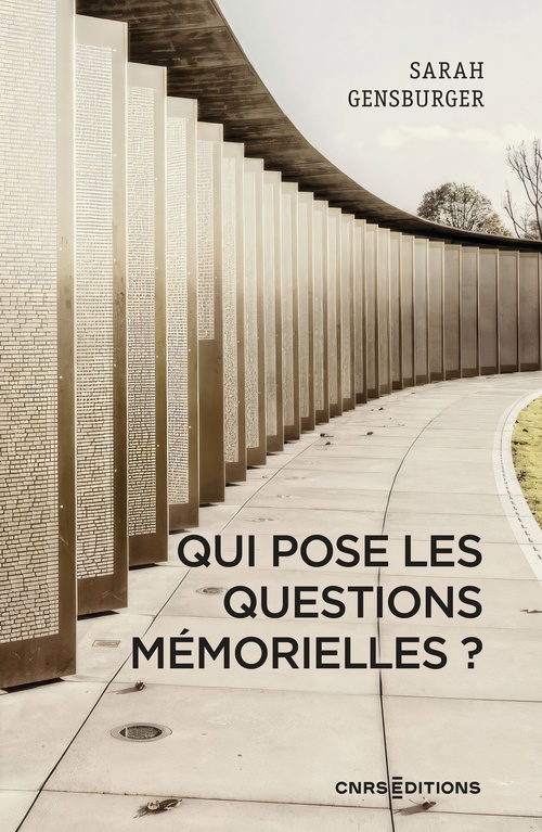 Couverture ebook de Qui pose les questions mémorielles ? - Une approche sociologique, de Sarah Gensburger