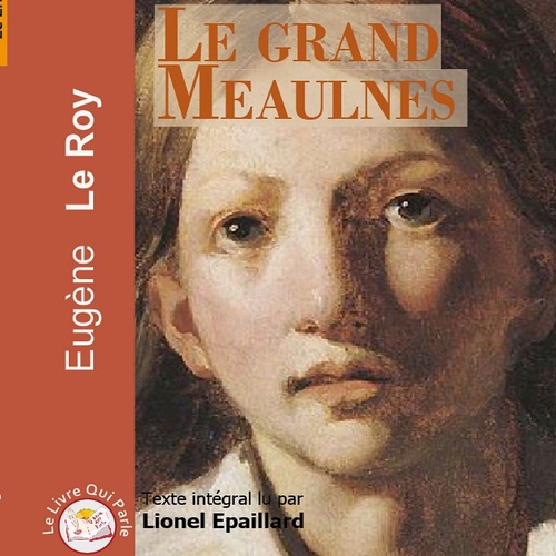 audiobook cover of Le grand Meaulnes, by Alain Fournier, Lionel Epaillard