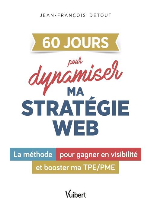 Couverture ebook de 60 JOURS pour dynamiser la stratégie digitale de mon entreprise, de Jean-françois Detout