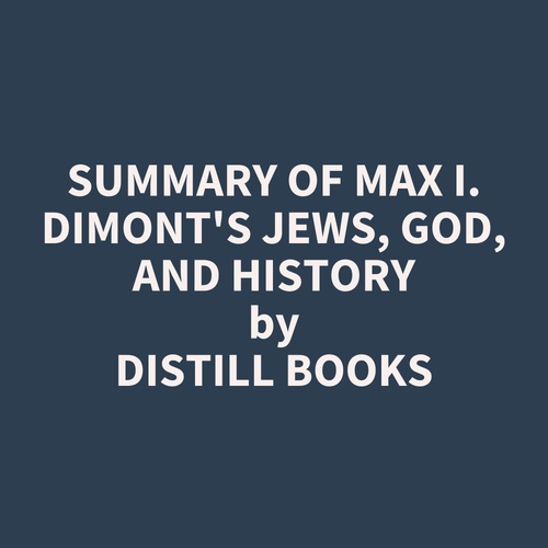 Couverture audiobook de Summary of Max I. Dimont's Jews, God, and History, de Distill Books