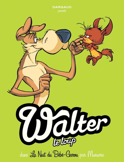 Couverture ebook de Walter Le Loup  - Tome 1 - Bébé Garou, de José-Luis Munuera