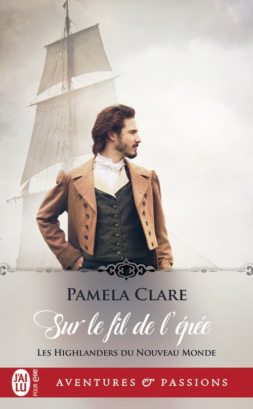ebook cover of Les Highlanders du Nouveau Monde (Tome 1) - Sur le fil de lépée, by Pamela Clare