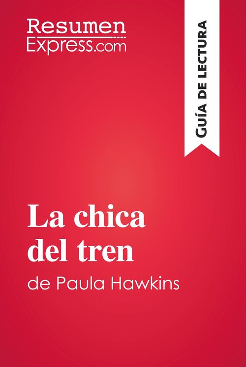 ebook cover of La chica del tren de Paula Hawkins (Guía de lectura), by Resumenexpress