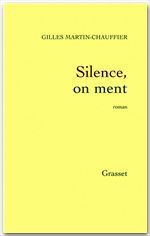 ebook cover of Silence, on ment, by Gilles Martin-Chauffier