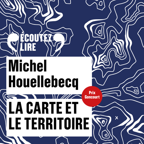 Couverture audiobook de La carte et le territoire, de Michel Houellebecq